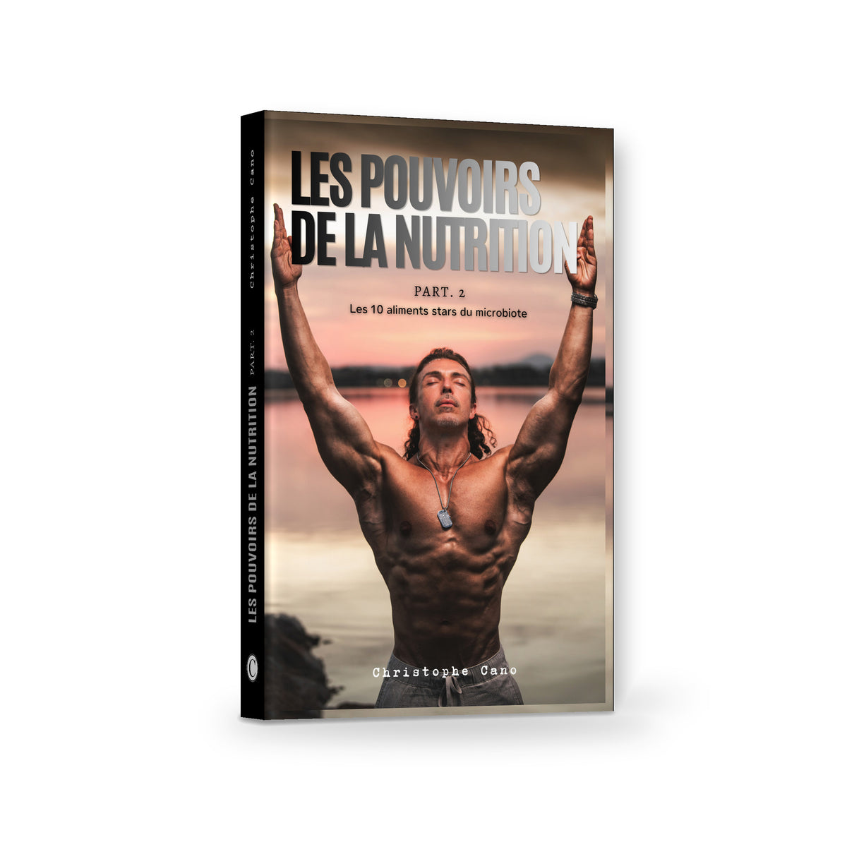 Les Pouvoirs de la Nutrition - Tome 2